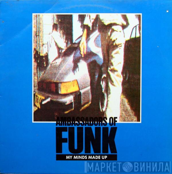  Ambassadors Of Funk  - My Minds Made Up