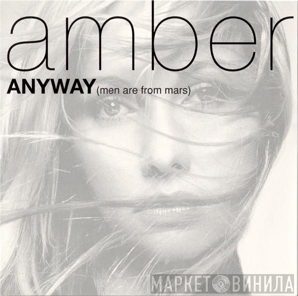  Amber  - Anyway (Men Are From Mars)