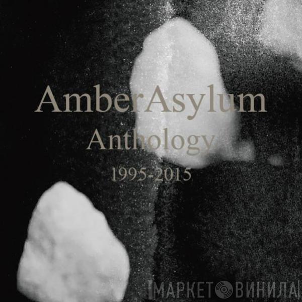  Amber Asylum  - Anthology (1995-2015)