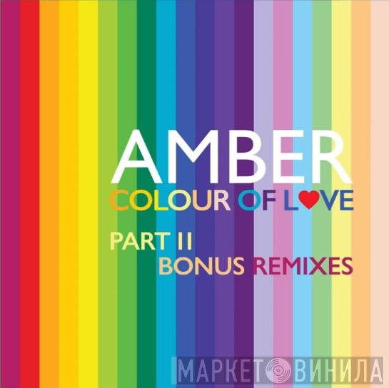  Amber  - Colour Of Love (Part II Bonus Remixes)