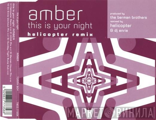  Amber  - This Is Your Night (Helicopter Remix)