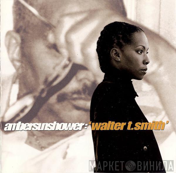  Ambersunshower  - Walter T. Smith