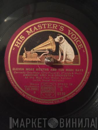 Ambrose & His Orchestra - Eleven More Months And Ten More Days