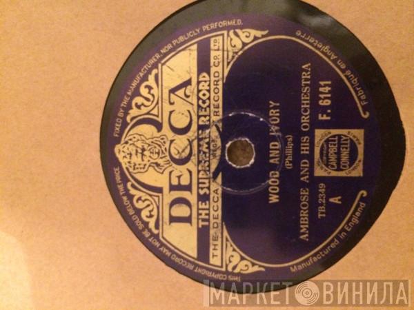 Ambrose & His Orchestra - Wood And Ivory / Organ Grinder's Swing