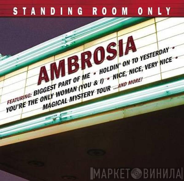  Ambrosia   - Standing Room Only