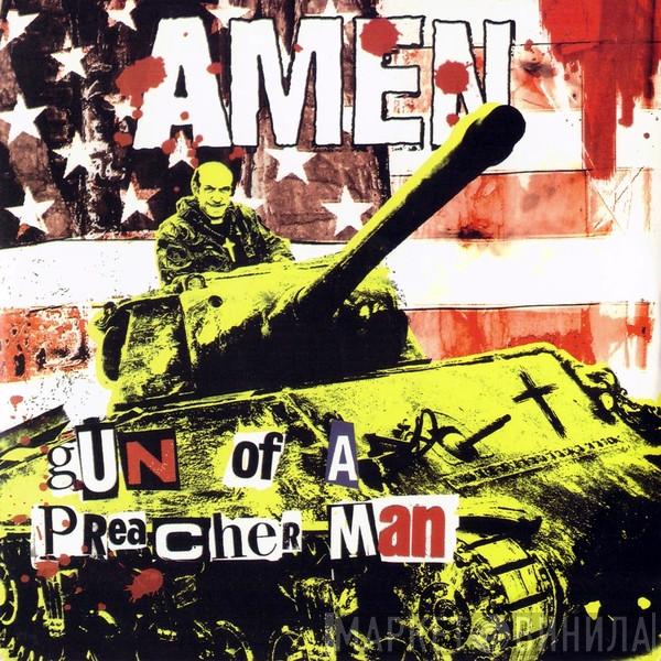 Amen  - Gun Of A Preacher Man