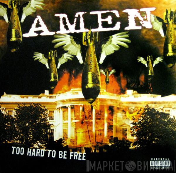 Amen  - Too Hard To Be Free