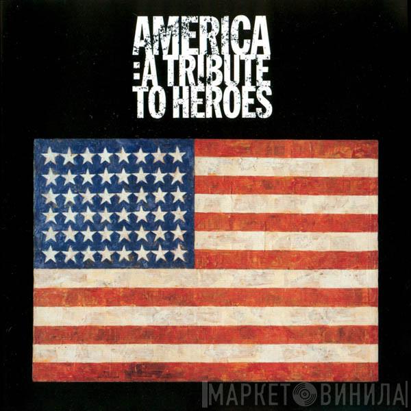  - America: A Tribute To Heroes