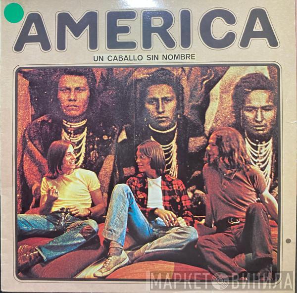  America   - Un Caballo Sin Nombre