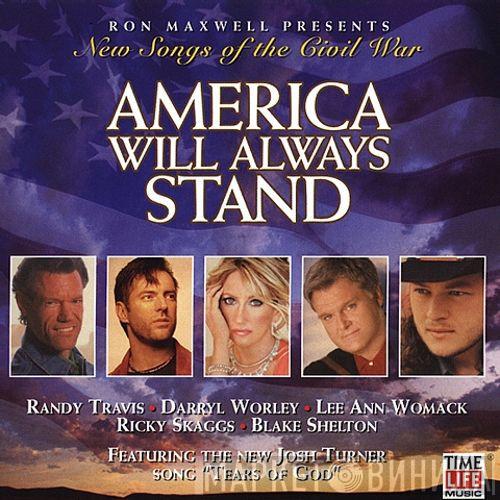  - America Will Always Stand (New Songs Of The Civil War)
