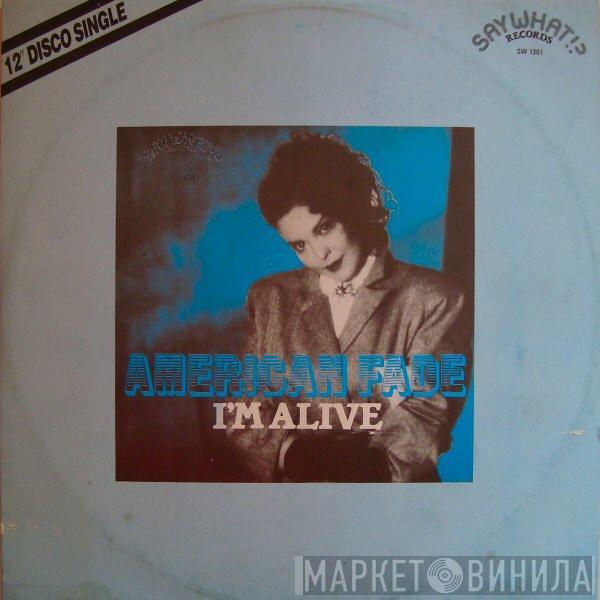  American Fade  - I'm Alive (Let's Move On)