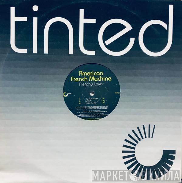 American French Machine - Frenchy Lover