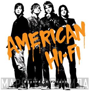  American Hi-Fi  - Hearts On Parade