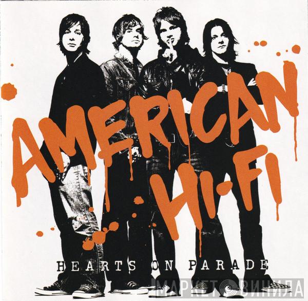  American Hi-Fi  - Hearts On Parade