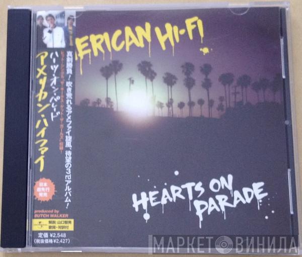  American Hi-Fi  - Hearts On Parade