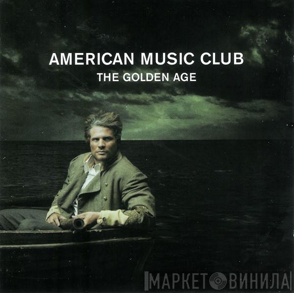  American Music Club  - The Golden Age
