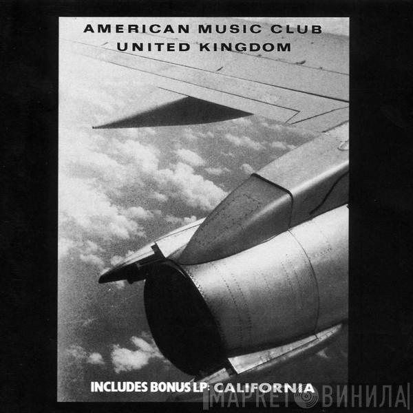 American Music Club - United Kingdom / California