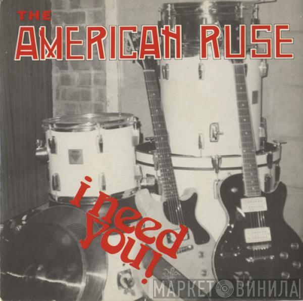American Ruse - I Need You