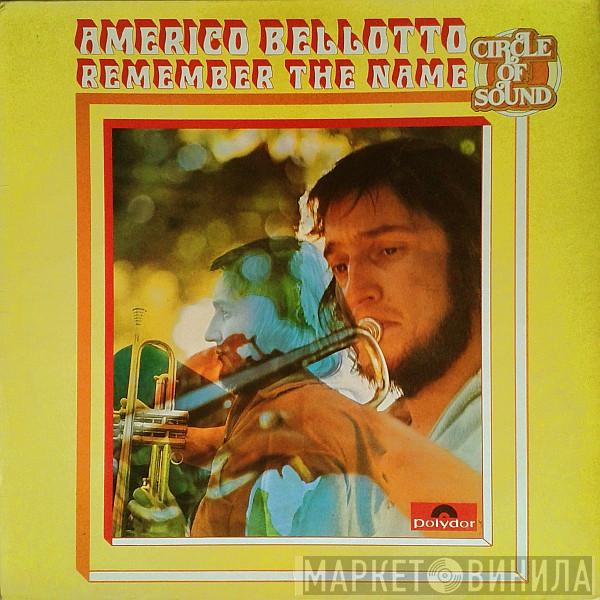 Americo Bellotto - Remember The Name