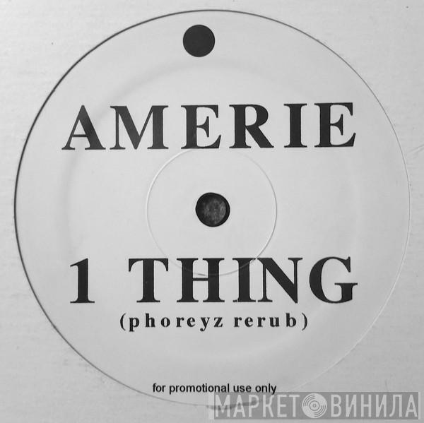  Amerie  - 1 Thing (Phoreyz Rerub)