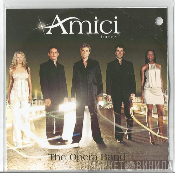 Amici Forever - The Opera Band