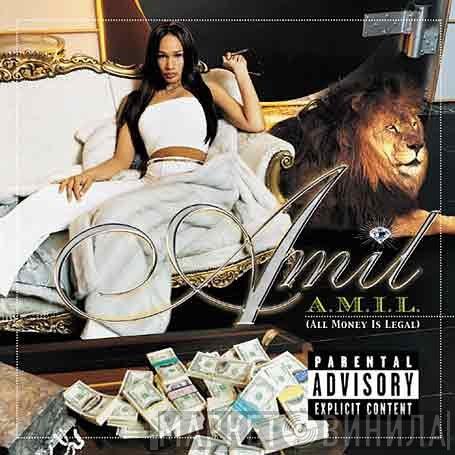 Amil - All Money Is Legal