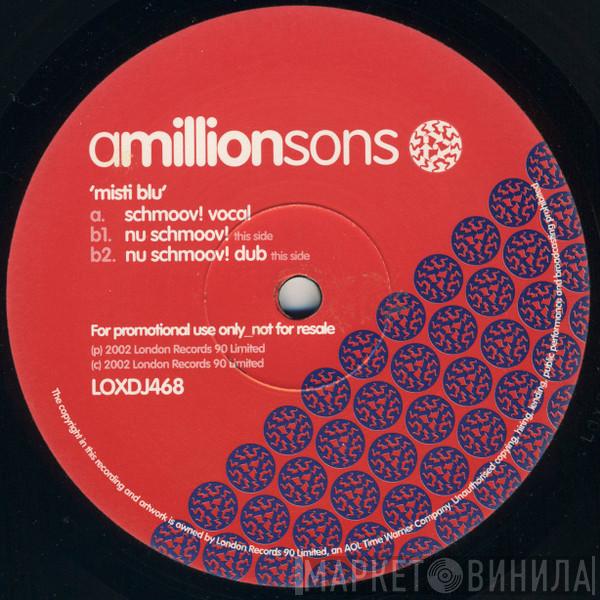 Amillionsons - Misti Blu (Schmoov! Remixes)