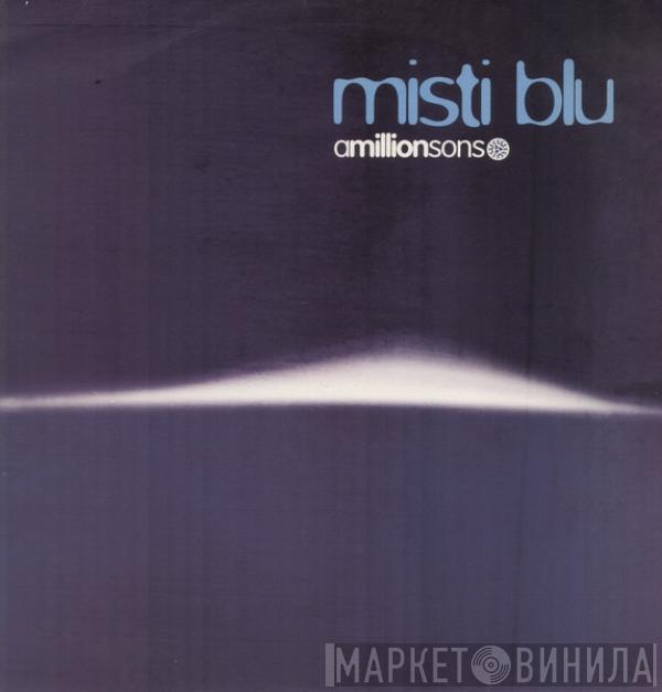 Amillionsons  - Misti Blu