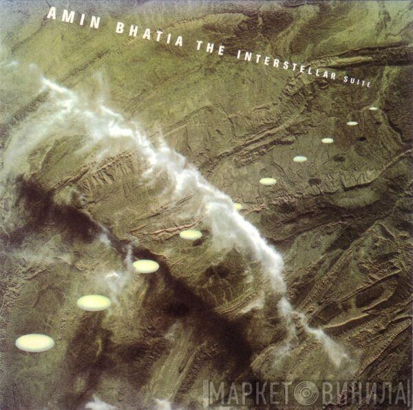 Amin Bhatia - The Interstellar Suite