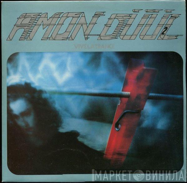 Amon Düül II - Vive La Trance