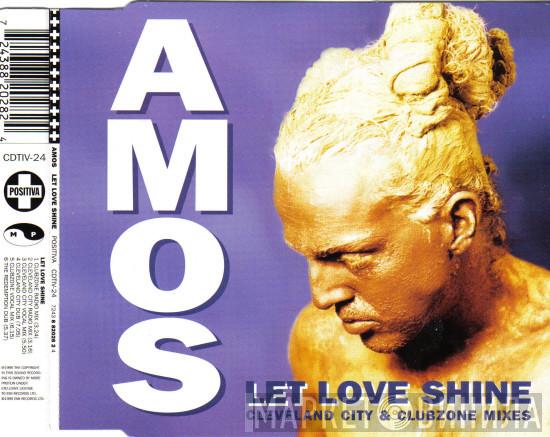 Amos - Let Love Shine (Cleveland City & Clubzone Mixes)