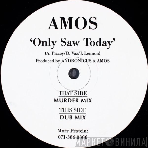 Amos - Only Saw Today