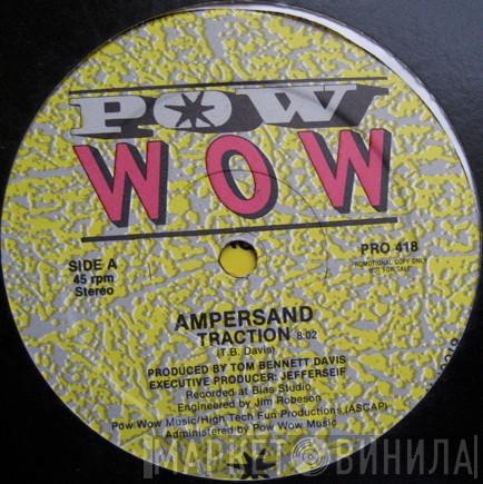 Ampersand - Traction