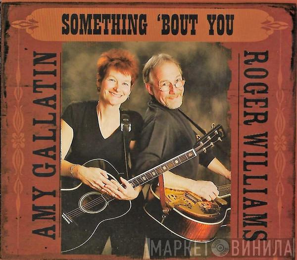 Amy Gallatin, Roger Williams  - Something 'Bout You