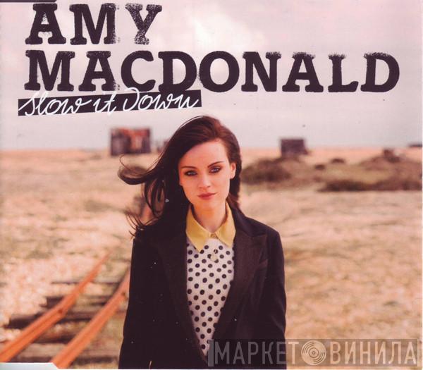  Amy MacDonald  - Slow It Down