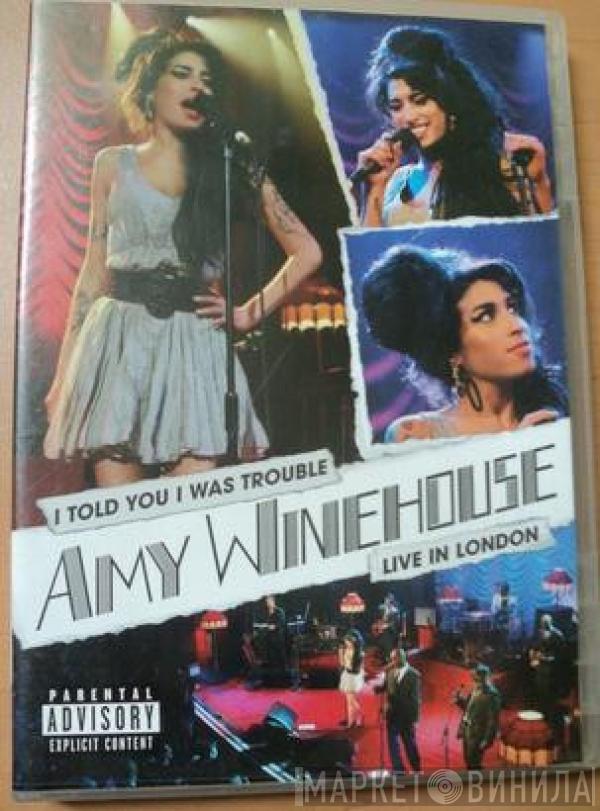  Amy Winehouse  - I Told You I Was Trouble - Live In London