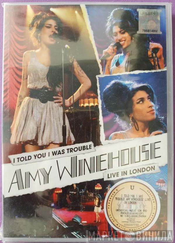  Amy Winehouse  - I Told You I Was Trouble - Live In London