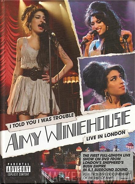  Amy Winehouse  - I Told You I Was Trouble - Live In London