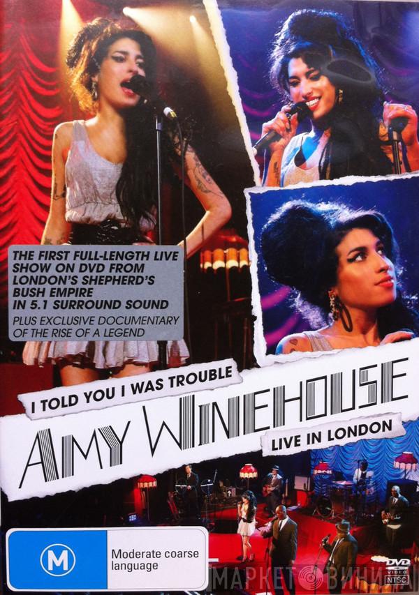  Amy Winehouse  - I Told You I Was Trouble - Live In London