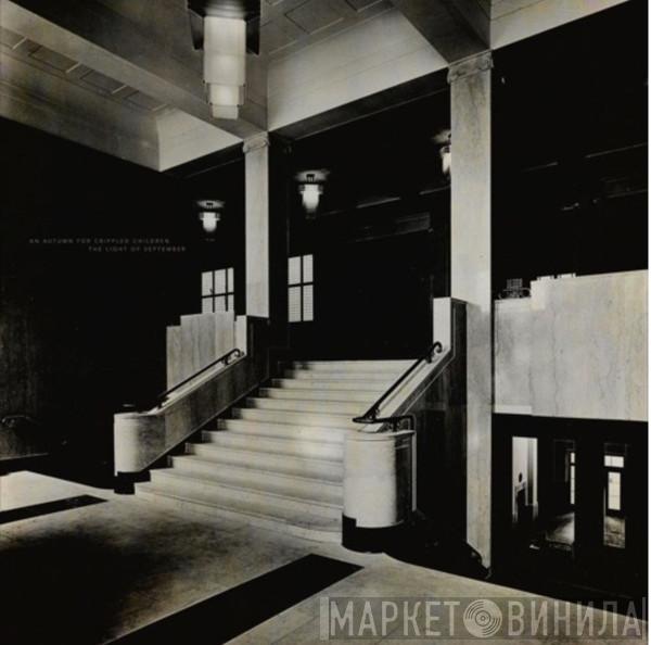 An Autumn For Crippled Children - The Light Of September