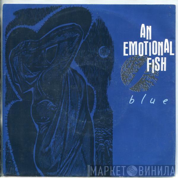  An Emotional Fish  - Blue
