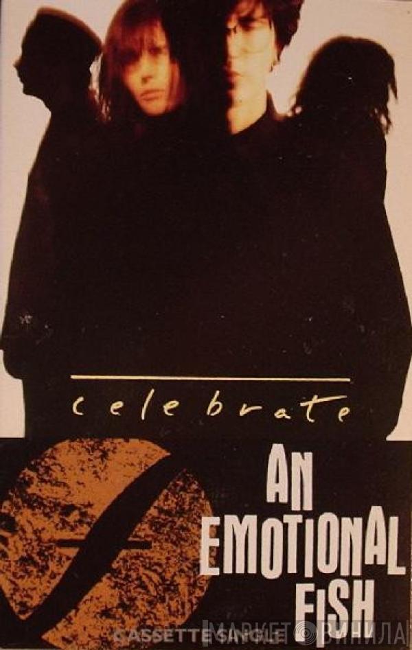  An Emotional Fish  - Celebrate