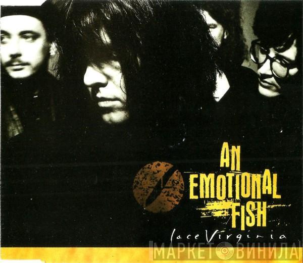 An Emotional Fish - Lace Virginia