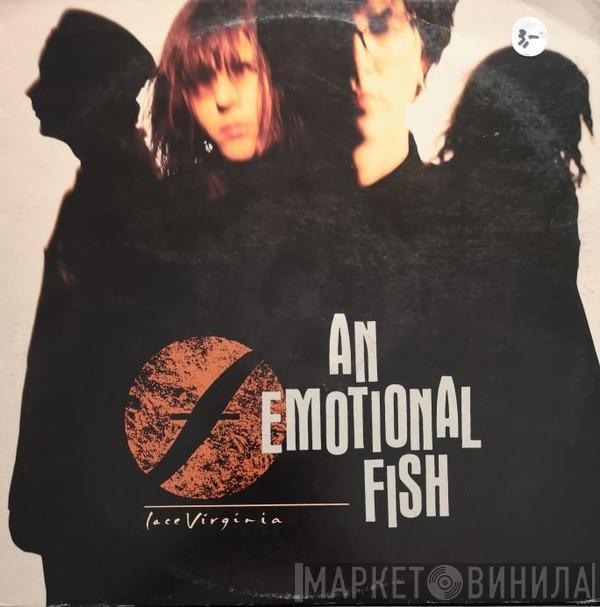  An Emotional Fish  - Lace Virginia