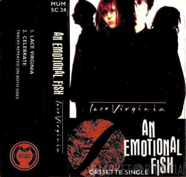  An Emotional Fish  - Lace Virginia