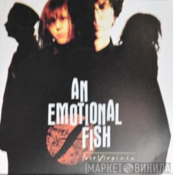 An Emotional Fish  - Lace Virginia