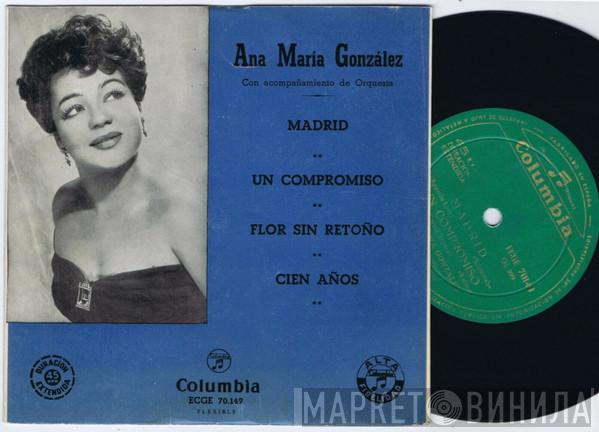 Ana María González - Madrid / Un Compromiso / Flor Sin Retoño / Cien Años