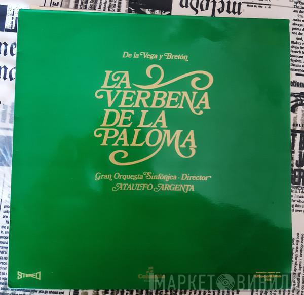 , Ana María Iriarte , Inés Rivadeneira , Julita Bermejo , Sélica Pérez Carpio , Manuel Ausensi , Miguel Ligero , Rafael López Somoza - Joaquín Portillo y Coros Cantores De Madrid Director: Gran Orquesta Sinfónica  Ataúlfo Argenta  - La Verbena De La Paloma