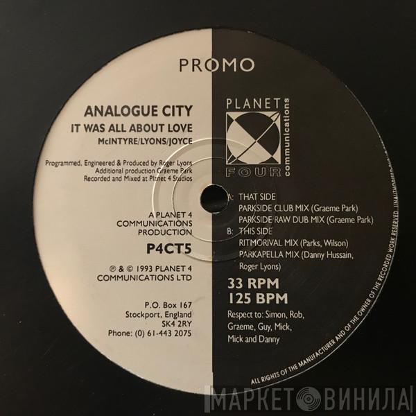 Analogue City - It Was All About Love (Remixes)