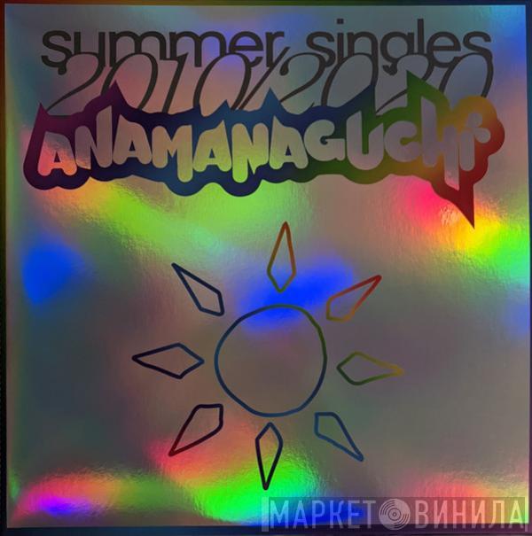 Anamanaguchi - Summer Singles 2010/2020